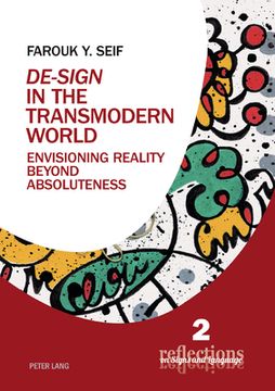 portada De-Sign in the Transmodern World: Envisioning Reality Beyond Absoluteness (in English)