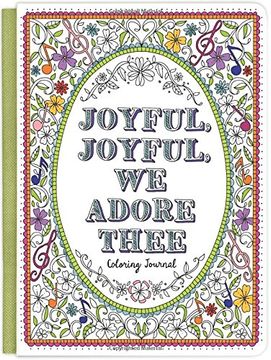 portada Joyful, Joyful We Adore Thee Coloring Journal (Deluxe Coloring Journals)