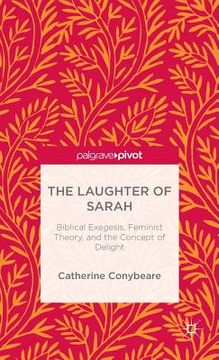 portada The Laughter of Sarah: Biblical Exegesis, Feminist Theory, and the Concept of Delight (en Inglés)