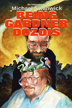portada Being Gardner Dozois (en Inglés)