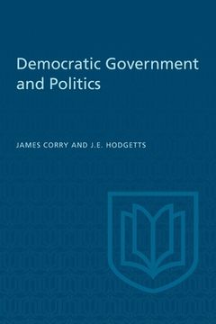 portada Democratic Government and Politics: Third Revised Edition (en Inglés)