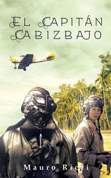 portada El Capitán Cabizbajo: Una obra fusionada entre realidad y ficción