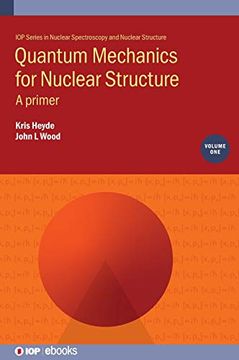 portada Quantum Mechanics for Nuclear Structure, Volume 1: A Primer (Iop s) (en Inglés)