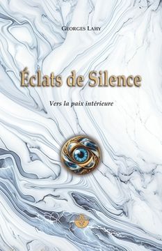 portada Éclats de Silence: Vers la Paix intérieure (in French)