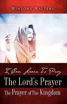 portada i can learn to pray the lord"s prayer the prayer of the kingdom