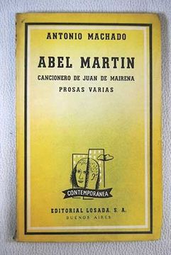 Abel Martín. Cancionero de Juan de Mairena. Prosas varias