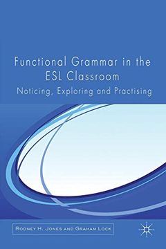 portada Functional Grammar in the esl Classroom: Noticing, Exploring and Practising (in English)