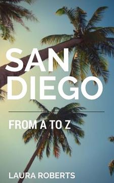 portada San Diego from A to Z: An Alphabetical Guide (en Inglés)
