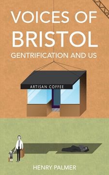 portada Voices of Bristol: : Gentrification and Us (en Inglés)