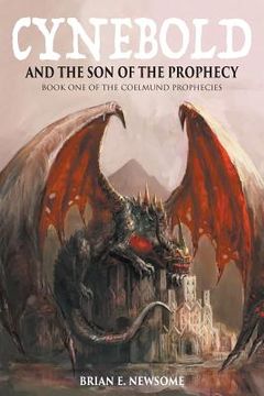 portada Cynebold and the Son of the Prophecy: Book One of the Coelmund Prophecies (en Inglés)
