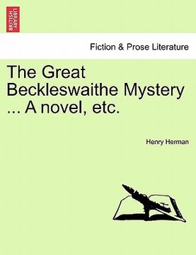 portada the great beckleswaithe mystery ... a novel, etc. (en Inglés)
