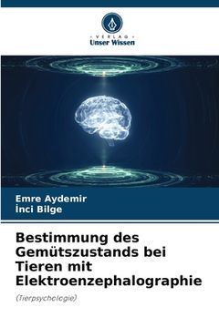 portada Bestimmung des Gemütszustands bei Tieren mit Elektroenzephalographie (en Alemán)