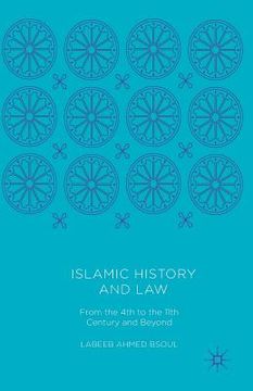 portada Islamic History and Law: From the 4th to the 11th Century and Beyond