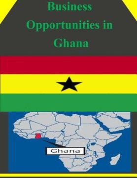 portada Business Opportunities in Ghana (in English)