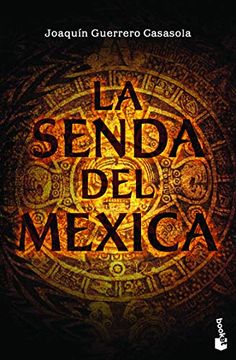 portada La Senda del Mexica (in Spanish)