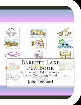 portada Barrett Lake Fun Book: A Fun and Educational Lake Coloring Book (en Inglés)