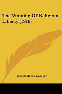 portada the winning of religious liberty (1918) (en Inglés)