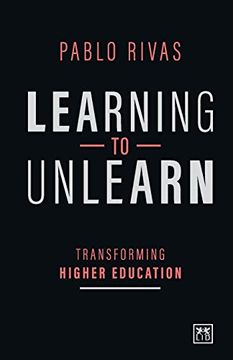 portada Learning to Unlearn: Transforming Higher Education (en Inglés)