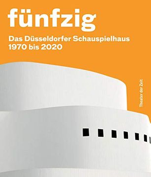 portada Fünfzig Jahre Düsseldorfer Schauspielhaus: 1970 bis 2020
