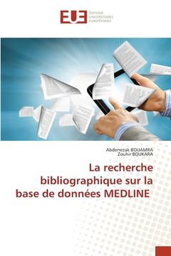 portada La recherche bibliographique sur la base de données MEDLINE (en Francés)