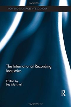 portada The International Recording Industries (Routledge Advances in Sociology)