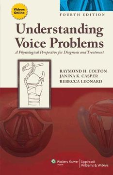 portada Understanding Voice Problems: A Physiological Perspective for Diagnosis and Treatment (en Inglés)