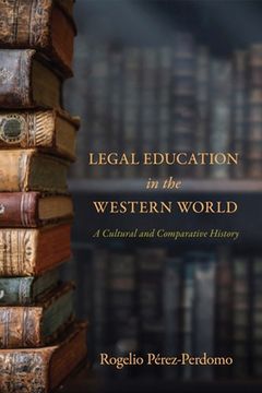 portada Legal Education in the Western World: A Cultural and Comparative History (in English)