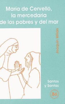 portada María de Cervelló, la mercedaria de los pobres y del mar (SANTOS Y SANTAS) (in Spanish)