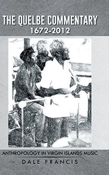 portada The Quelbe Commentary 1672-2012: Anthropology in Virgin Islands Music (in English)