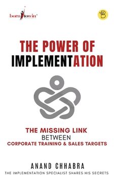 portada The Power of Implementation - The Missing Link between Corporate Training & Sales Target (en Inglés)