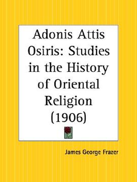 portada adonis attis osiris: studies in the history of oriental religion (in English)