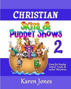 portada Christian Skits & Puppet Shows 2: Great for Sunday School, Youth, & Ladies' Ministries (in English)