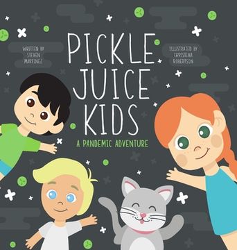 portada Pickle Juice Kids - A Pandemic Adventure (en Inglés)