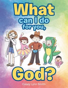 portada What Can I Do for You, God? (in English)