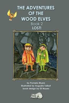 portada Adventures of the Wood Elves, Book 2: Lost!! (en Inglés)