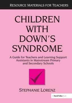 portada Children with Down's Syndrome: A Guide for Teachers and Support Assistants in Mainstream Primary and Secondary Schools (en Inglés)