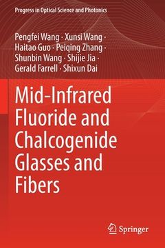 portada Mid-Infrared Fluoride and Chalcogenide Glasses and Fibers (in English)