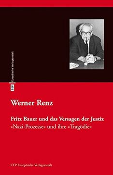 portada Fritz Bauer und das Versagen der Justiz Nazi-Prozesse und Ihre `Tragödie` (in German)