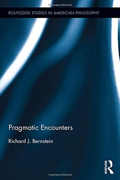 portada Pragmatic Encounters (Routledge Studies in American Philosophy)
