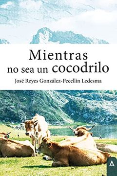 portada Mientras no sea un Cocodrilo (in Spanish)