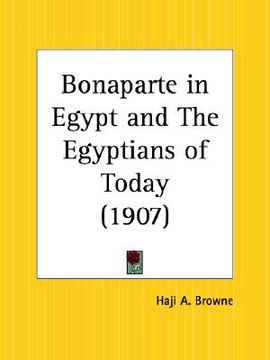 portada bonaparte in egypt and the egyptians of today (en Inglés)