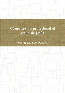 portada Como ser un Profesional al Estilo de Jesus (in Spanish)