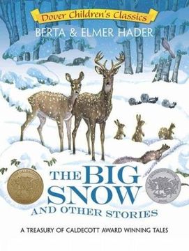 portada The Big Snow and Other Stories: A Treasury of Caldecott Award-Winning Tales (Dover Children's Classics)