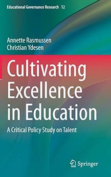 portada Cultivating Excellence in Education: A Critical Policy Study on Talent (Educational Governance Research) (en Inglés)