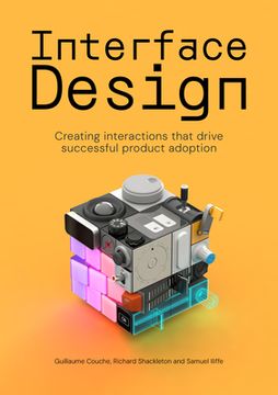 portada Interface Design: Creating Interactions That Drive Successful Product Adoption (en Inglés)