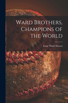 portada Ward Brothers, Champions of the World (in English)