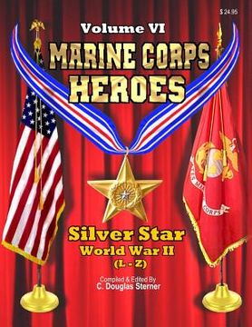 portada Marine Corps Heroes: Silver Star (World War II) (L-Z) (en Inglés)