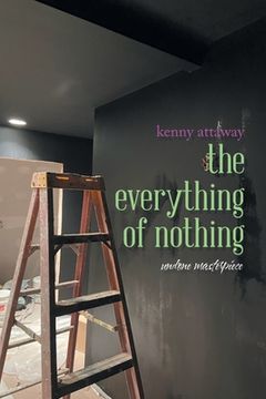 portada The Everything of Nothing: Undone Masterpiece (en Inglés)