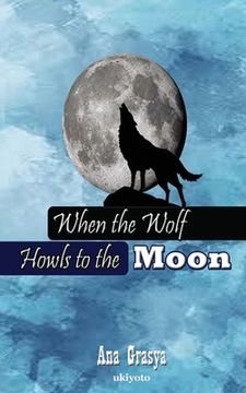 portada When the Wolf Howls to the Moon (in English)