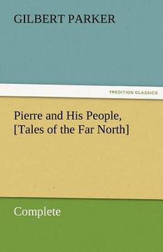 portada pierre and his people, [tales of the far north], complete (en Inglés)